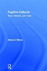 Henry A. Giroux, Giroux Henry A. - Fugitive Cultures