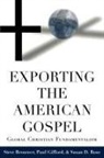 Steve Brouwer, Steve Gifford Brouwer, Paul Gifford, Susan D Rose, Susan D. Rose - Exporting the American Gospel