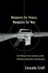 Cassady B Craft, Cassady B. Craft, Craft Cassady B. - Weapons for Peace, Weapons for War