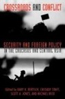 Gary K. Craft Bertsch, Michael D Beck, Gary K Bertsch, Gary K. Bertsch, Cassady B Craft, Cassady B. Craft... - Crossroads and Conflict