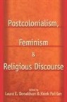 Kwok Donaldson Pui-Lan, Laura E Donaldson, Laura E. Donaldson, Donaldson Laura E., Kwok Pui-Lan - Postcolonialism, Feminism and Religious Discourse