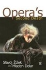 Mladen Dolar, Slavoj Zizek, Slavoj Dolar Zizek - Opera''s Second Death