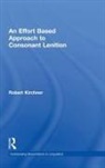 Robert Kirchner, Kirchner Robert - Effort Based Approach to Consonant Lenition