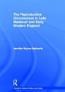 Jennifer Wynne Hellwarth - Reproductive Unconscious in Late Medieval and Early Modern England