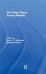 Mark J.p. Perron Wolf, Bernard Perron, Mark J P Wolf, Mark J. P. Wolf - Video Game Theory Reader
