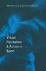 Keith (Sheffield Hallam University Davids, Keith Williams Davids, Keith Davids, Davids Keith, A Mark Williams, John G Williams... - Visual Perception and Action in Sport