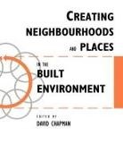 David Chapman, David Chapman - Creating Neighbourhoods and Places in the Built Environment