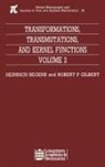 H Begehr - Transformations, Transmutations, and Kernel Functions, Volume II