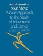 Ann Hutchinson Guest, Guest Ann Hutchinson - Your Move: A New Approach to the Study of Movement and Dance