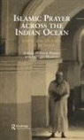 Stephen Headley, Stephen Parkin Headley, Headley Stephen, David Parkin - Islamic Prayer Across the Indian Ocean