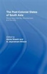 Amita Shastri, Amita Wilson Shastri, A Jeyaratnam Wilson, A. Jeyaratnam Wilson, Wilson A. Jeyaratnam - Post-Colonial States of South Asia