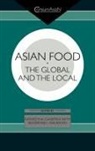 Katarzyna J. Cwiertka, Katarzyna J. Walraven Cwiertka, Boudewijn C. A. Walraven, Walraven Boudewijn C. A. - Asian Food