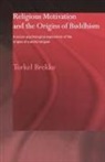 Torkel Brekke, Brekke Torkel - Religious Motivation and the Origins of Buddhism