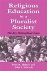 John Edwards, John Hobson Edwards, Peter R Hobson, Peter R. Hobson, Hobson Peter R. - Religious Education in a Pluralist Society