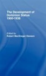 Robert Macgregor Dawson, Dawson Robert MacGregor - Development of Dominion Status 1900-1936