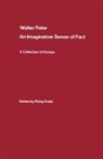 Philip Dodd, Dodd Philip - Walter Pater: An Imaginative Sense of Fact