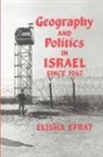 Elisha Efrat, Efrat Elisha - Geography and Politics in Israel Since 1967