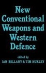 Ian Bellany, Ian Huxley Bellany, Bellany Ian, Tim Huxley, Huxley Tim - New Conventional Weapons and Western Defence