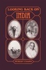 Hubert Evans, Evans Hubert - Looking Back on India