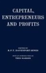 Richard Davenport-Hines, Richard Davenport-Hines, Davenport-Hines Richard - Capital, Entrepreneurs and Profits
