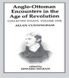 Edward Ingram, Edward Ingram, Ingram Edward - Anglo-Ottoman Encounters in the Age of Revolution