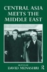 David Menashri, David Menashri, Menashri David - Central Asia Meets the Middle East