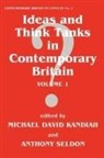 Michael David Seldon Kandiah, Michael David Kandiah, Kandiah Michael David, Anthony Seldon, Seldon Anthony - Ideas and Think Tanks in Contemporary Britain