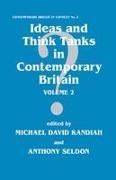 Michael David Seldon Kandiah, Michael David Kandiah, Kandiah Michael David, Anthony Seldon, Seldon Anthony - Ideas and Think Tanks in Contemporary Britain Volume 2