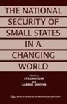 Efraim Sheffer Inbar, Efraim Inbar, Gabriel Sheffer, Sheffer Gabriel - National Security of Small States in a Changing World
