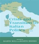 Martin Rhodes Bull, Martin Bull, Martin Rhodes - Crisis and Transition in Italian Politics