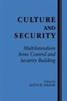 Keith R. Krause, Keith R Krause, Keith R. Krause, Krause Keith R. - Culture and Security