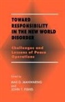 John T. Manwaring Fishel, John T Fishel, John T. Fishel, Max G Manwaring, Max G. Manwaring - Toward Responsibility in the New World Disorder
