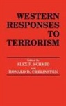 Ronald D. Schmid Crelinsten, Ronald D. Crelinsten, Crelinsten Ronald D., Alex P. Schmid, Schmid Alex P. - Western Responses to Terrorism