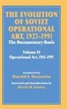 David M. Glantz, David M. Orenstein Glantz, Harold S. Orenstein - Evolution of Soviet Operational Art, 1927-1991
