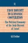 Gil Feiler, Feiler Gil - From Boycott to Economic Cooperation