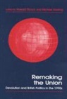 Howard (University of Northumbia At Newcas Elcock, Howard Elcock, Elcock Howard, Dr Michael Keating, Michael Keating - Remaking the Union
