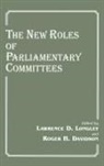 Roger H. Longley Davidson, Roger H. Davidson, Davidson Roger H., Lawrence D. Longley, Longley Lawrence D. - New Roles of Parliamentary Committees
