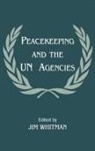 Jim Whitman, Jim Whitman - Peacekeeping and the Un Agencies
