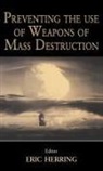 Eric Herring, Herring Eric - Preventing the Use of Weapons of Mass Destruction