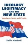 Sinisa Malesevic, Sinisa (National University of Ireland Malesevic, Malesevic Sinisa - Ideology, Legitimacy and the New State