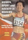 Dong Jinxia, Jinxia Dong - Women, Sport and Society in Modern China