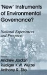 Andrew Wurzel Jordan, Andrew Jordan, Rudiger K W Wurzel, Rudiger K. W. Wurzel, Rudiger K.W. Wurzel, Anthony R Zito... - New Instruments of Environmental Governance?