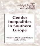 Maria Jose Jurado Gonzalez, Maria Jose Gonzalez, Gonzalez Maria Jose, Teresa Jurado, Jurado Teresa, Manuela Naldini... - Gender Inequalities in Southern Europe