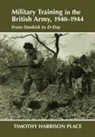 Place, Timothy Harrison Place, Timothy Harrison Place Place - Military Training in the British Army, 1940-1944