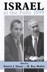 Daniel J. Mollov Elazar, Daniel J Elazar, Daniel J. Elazar, M Ben Mollov, M. Ben Mollov - Israel At the Polls 1999