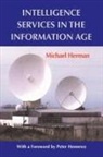 Michael Herman - Intelligence Services in the Information Age