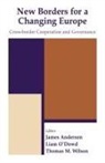 Liam Anderson O''''dowd, James Anderson, Liam O'Dowd, Thomas M Wilson, Thomas M. Wilson - New Borders for a Changing Europe