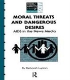 Deborah Lupton, Deborah (University of Canberra Lupton, Lupton Deborah - Moral Threats and Dangerous Desires