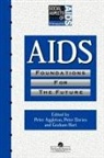 Peter (Unsw Aggleton, Peter Aggleton, Peter Davies, Graham Hart - Aids: Foundations for the Future
