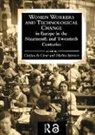 Gertjan Schrover De Groot, Gertjan De Groot, Marlou Schrover - Women Workers and Technological Change in Europe in the Nineteenth